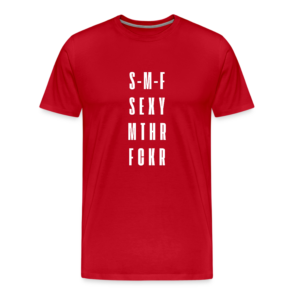 S-M-F SEXY MTHR FCKR, Männer Premium T-Shirt - Rot