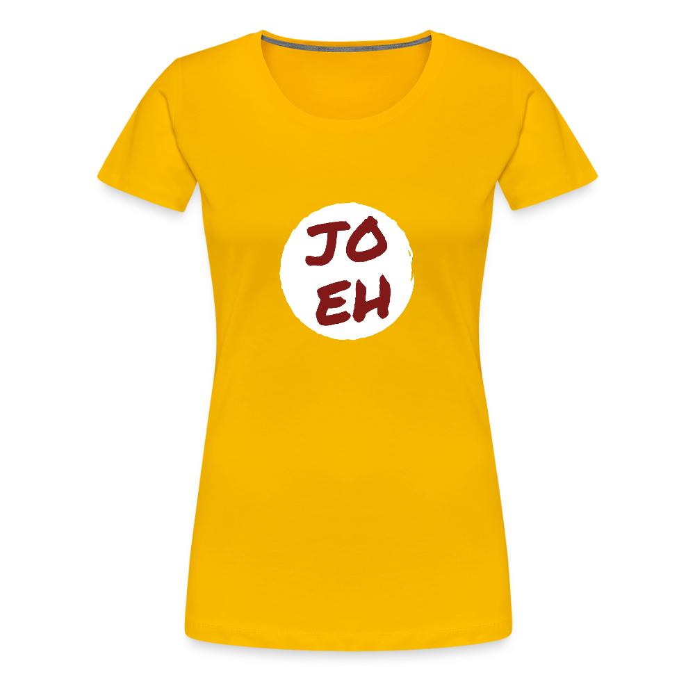 Jo eh - Ja, werde ich sicher eh nicht machen ;-)  Frauen Premium T-Shirt - Sonnengelb