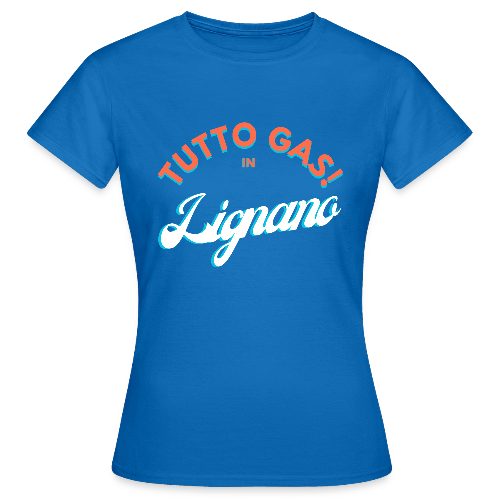 TUTTO GAS! in Lignano - Frauen T-Shirt - Royalblau