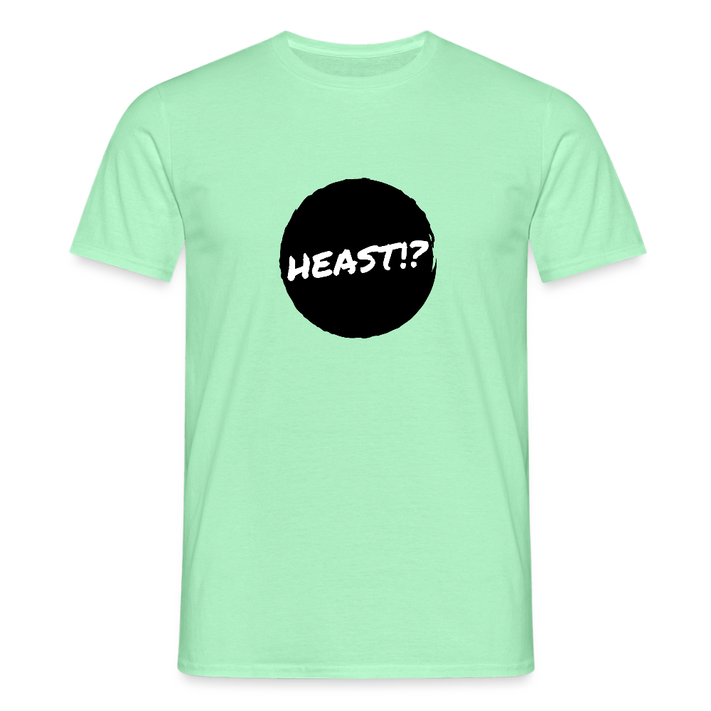 Heast!? (dt. Hörst du?!), Männer T-Shirt - Mintgrün