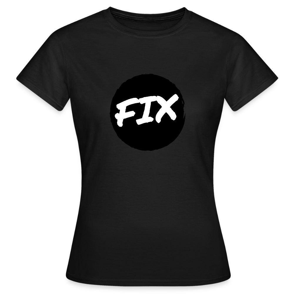 Fix - 100% sicher, fix hoit Oida ;-) Wiener Spruch, Frauen T-Shirt - Schwarz