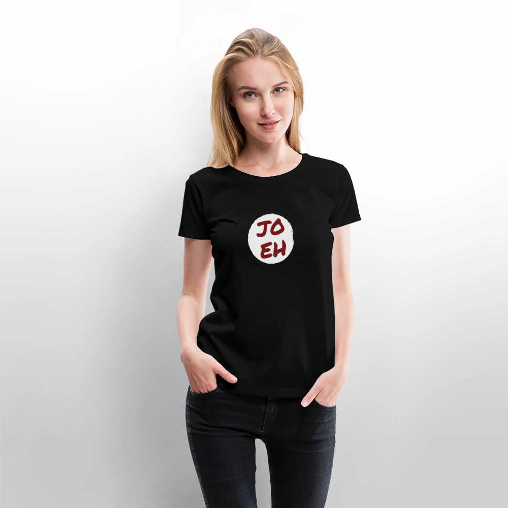 Jo eh - Ja, werde ich sicher eh nicht machen ;-)  Frauen Premium T-Shirt - Schwarz