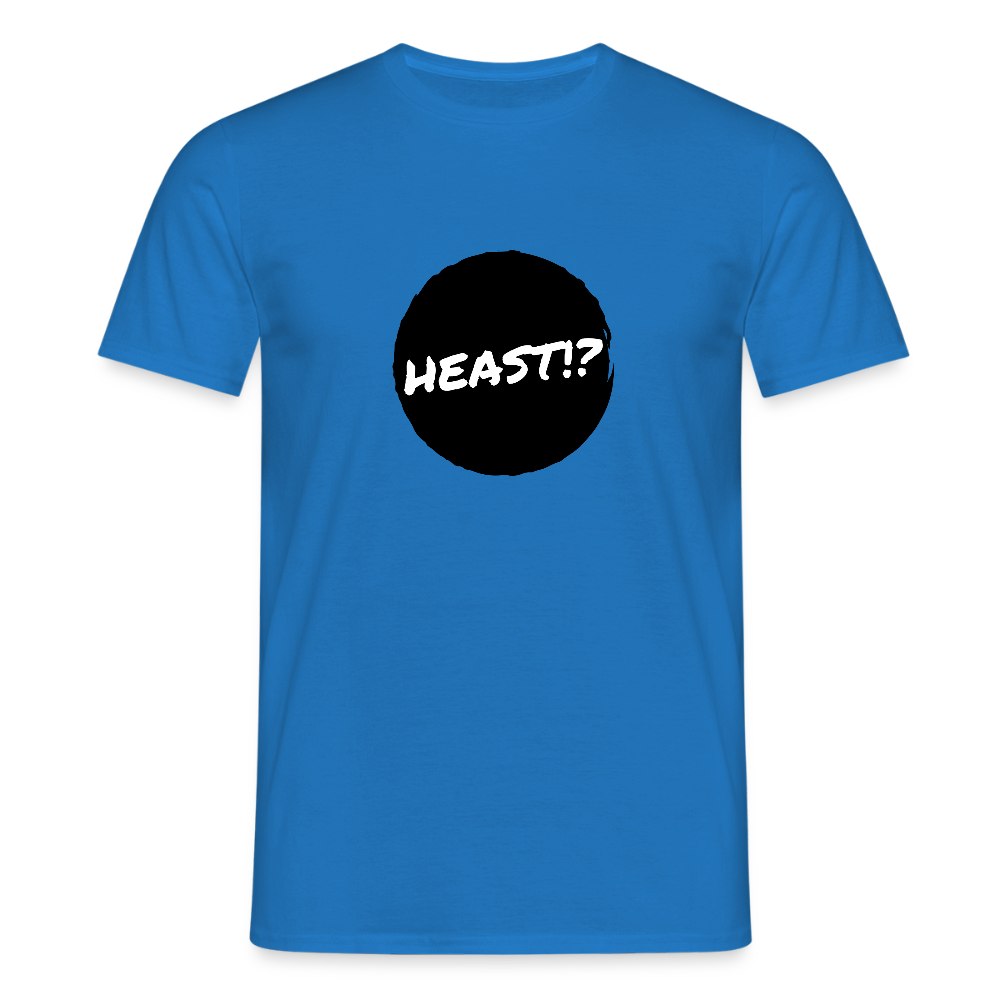 Heast!? (dt. Hörst du?!), Männer T-Shirt - Royalblau