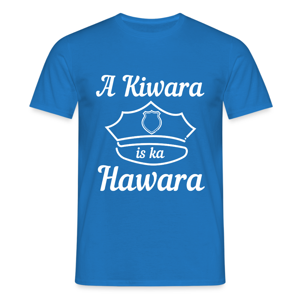 A Kiwara is ka Hawara, Männer T-Shirt - Royalblau