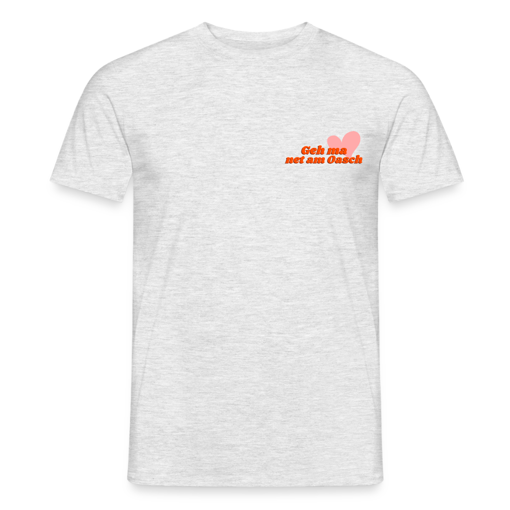 Geh ma net am Oasch, Männer T-Shirt - Grau meliert