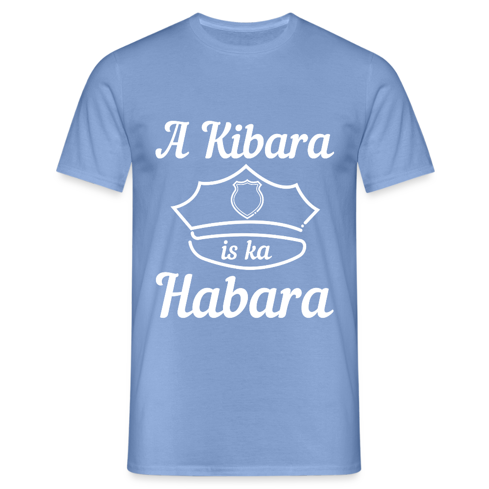 A Kibara is ka Habara (dt. ein Polizist ist kein Freund), Männer T-Shirt - carolina blue
