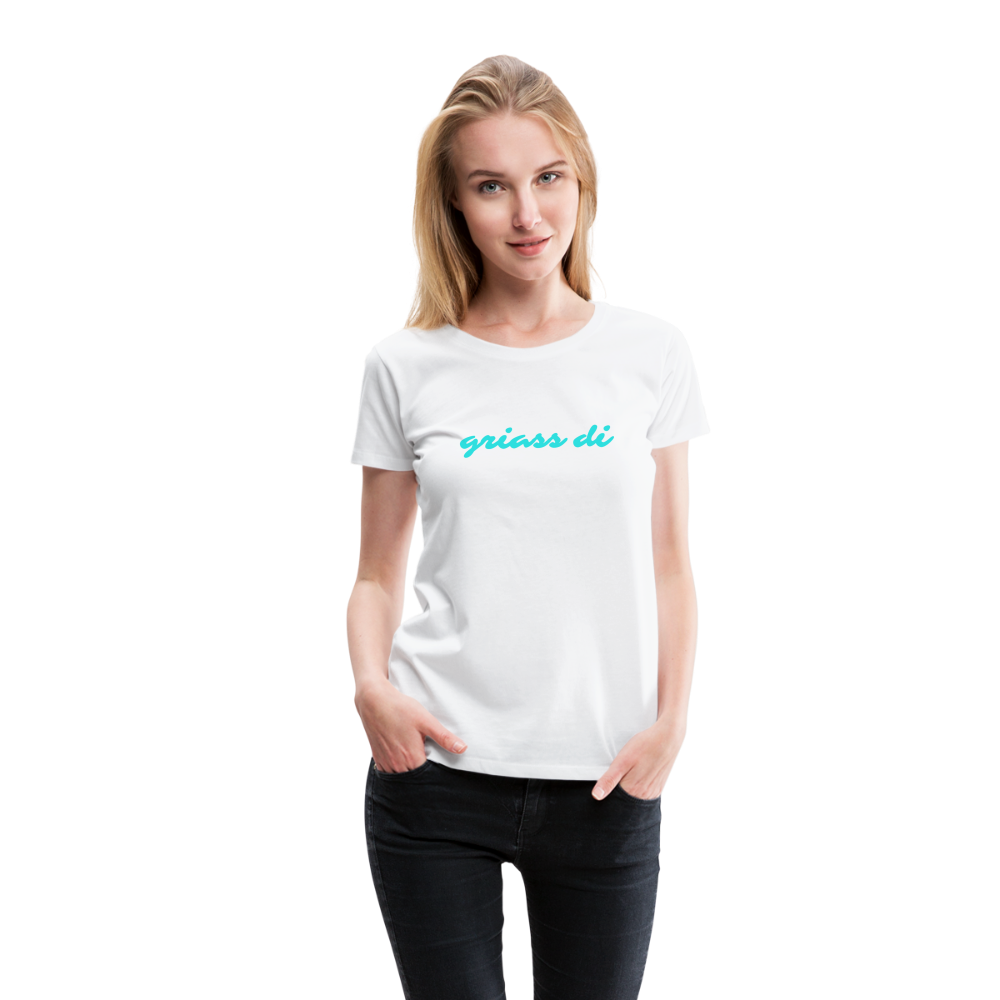 griass di - grüß dich, Frauen Premium T-Shirt - Weiß