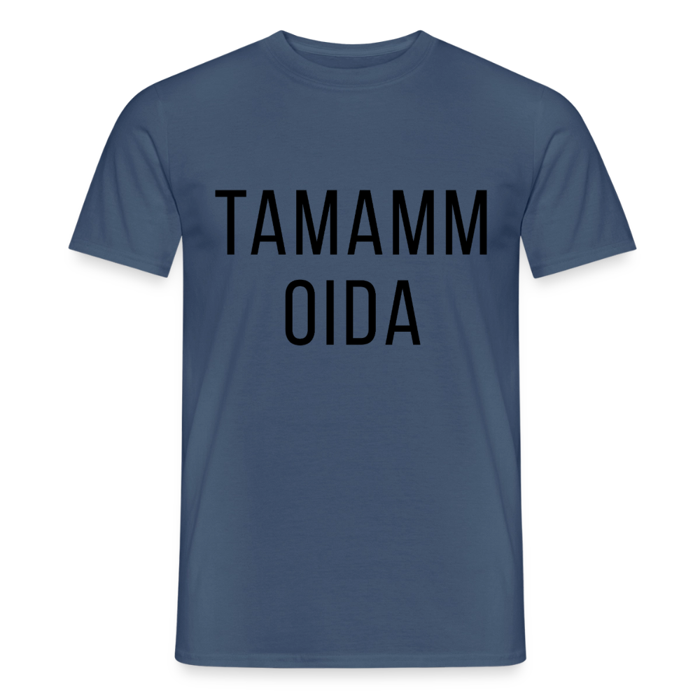 TAMAMM OIDA schwarz, Männer T-Shirt - Dunkles Denimblau