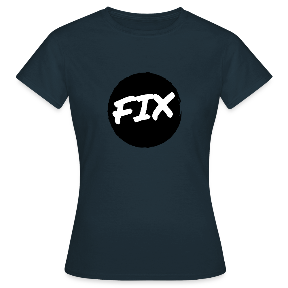 Fix - 100% sicher, fix hoit Oida ;-) Wiener Spruch, Frauen T-Shirt - Navy