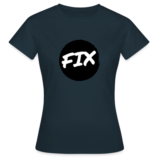 Fix - 100% sicher, fix hoit Oida ;-) Wiener Spruch, Frauen T-Shirt - Navy
