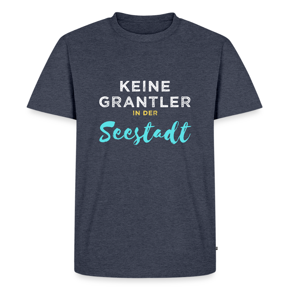 Keine Grantler in der (Wiener) Seestadt, Männer Premium T-Shirt - Jeansblau 