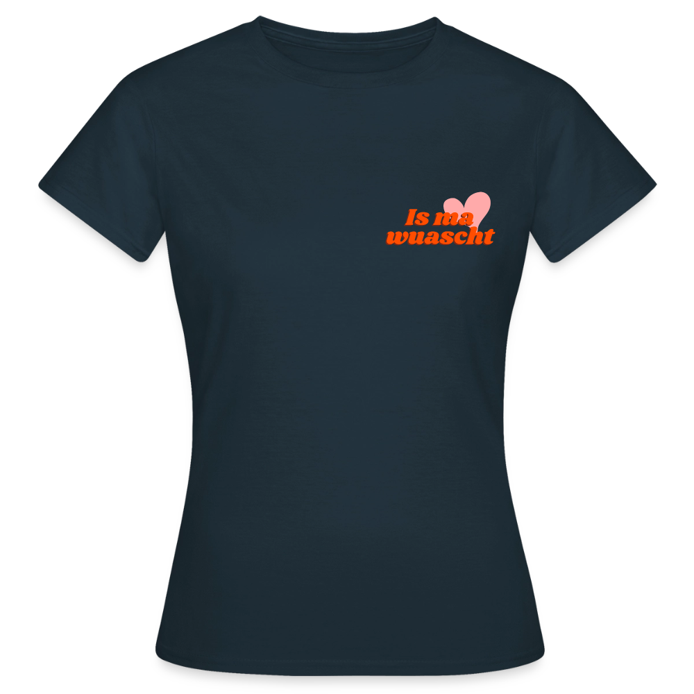 Is ma wuascht, Frauen T-shirt - Navy