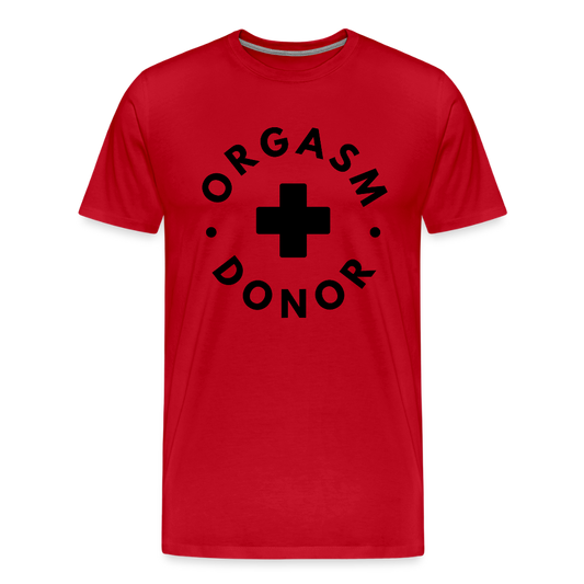 ORGASM DONOR - Men/ Männer Premium T-Shirt - Rot