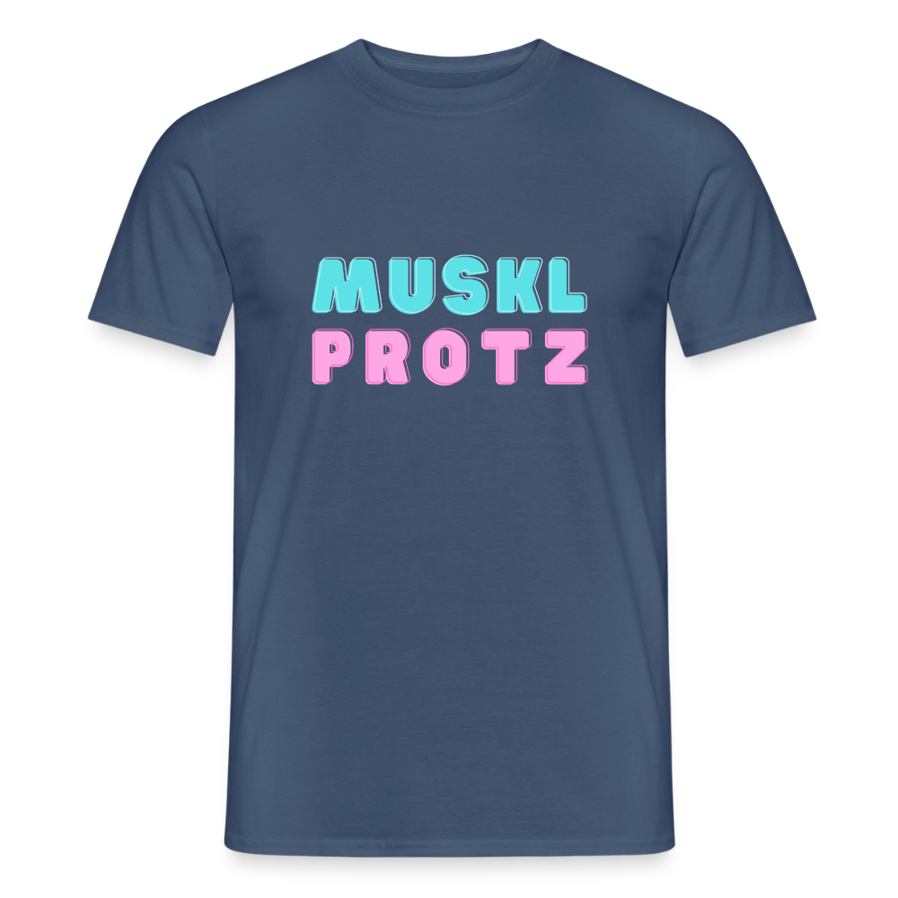 Muskl Protz, Männer T-Shirt - Dunkles Denimblau