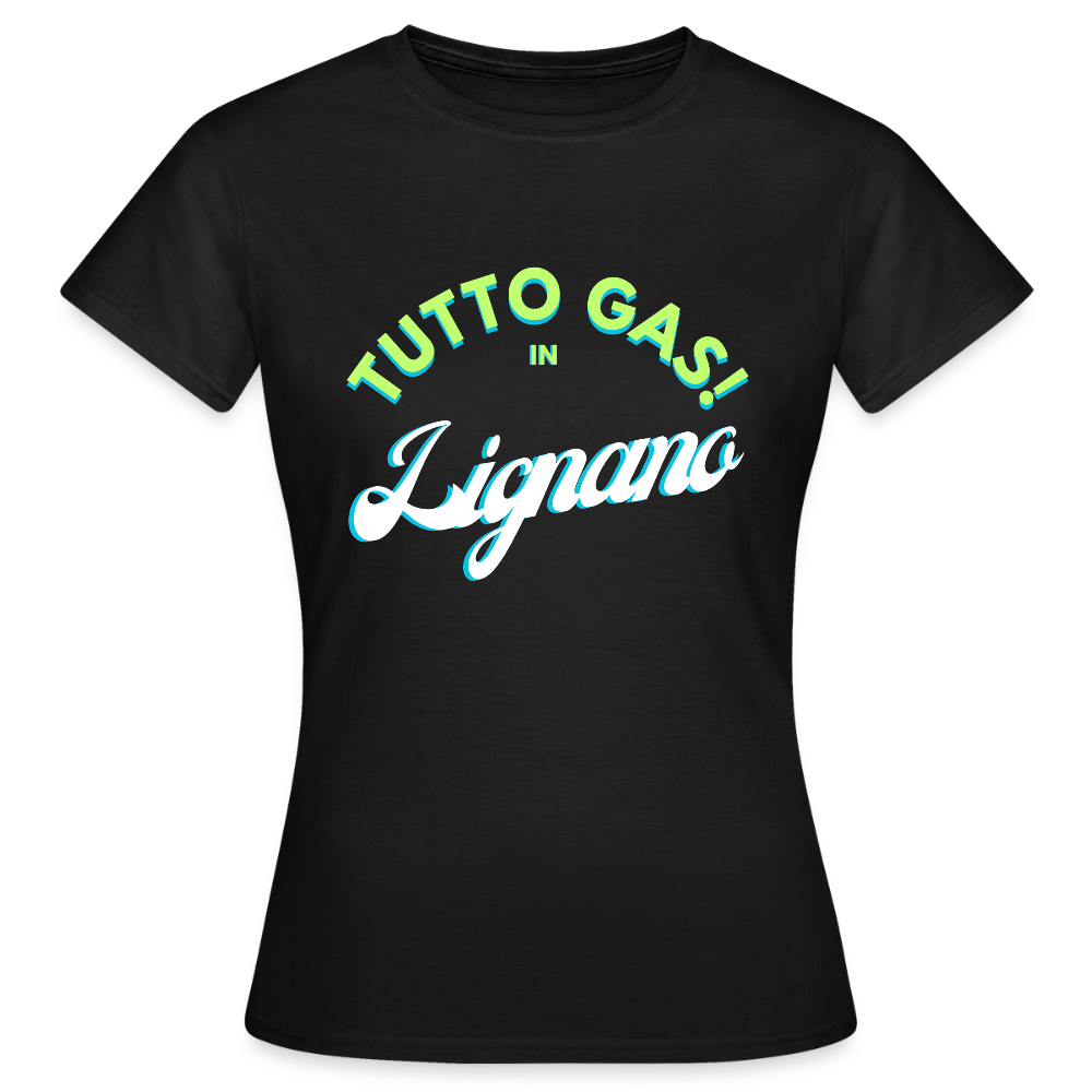 TUTTO GAS! in Lignano - Frauen T-Shirt - Schwarz