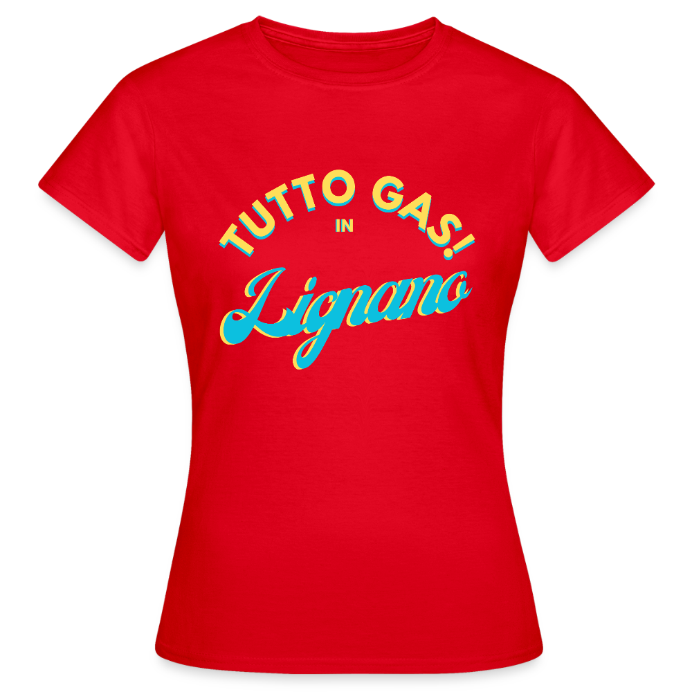 TUTTO GAS! in Lignano - Frauen T-Shirt - Rot