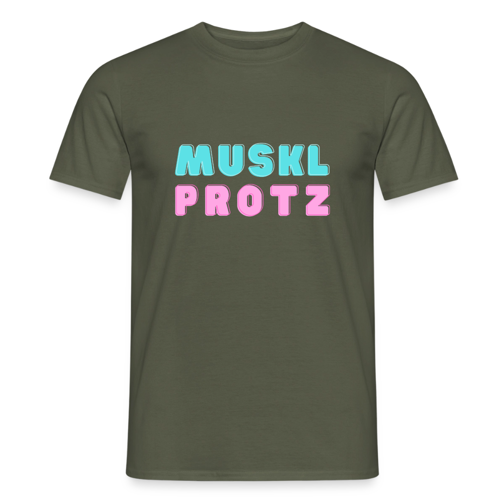 Muskl Protz, Männer T-Shirt - Militärgrün