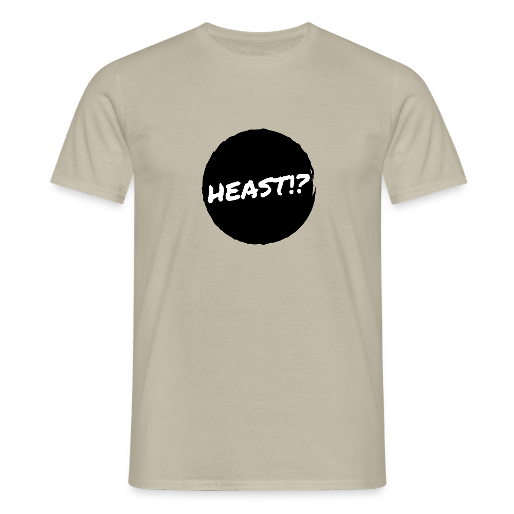 Heast!? (dt. Hörst du?!), Männer T-Shirt - Sandbeige