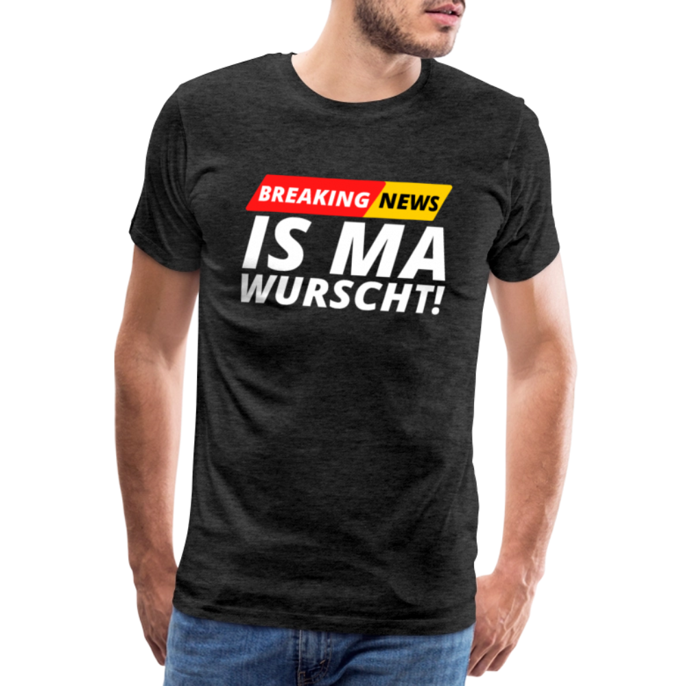 Breaking News: IS MA WURSCHT! Männer Premium T-Shirt - Anthrazit