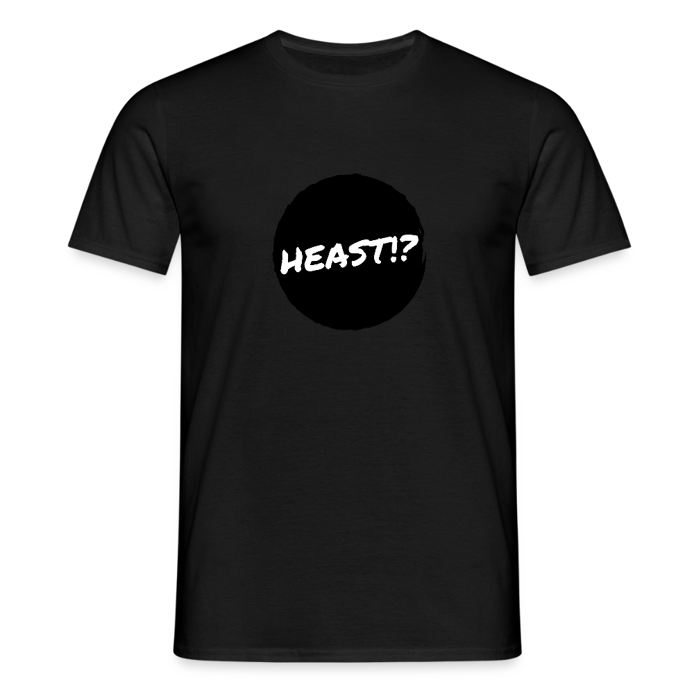 Heast!? (dt. Hörst du?!), Männer T-Shirt - Schwarz