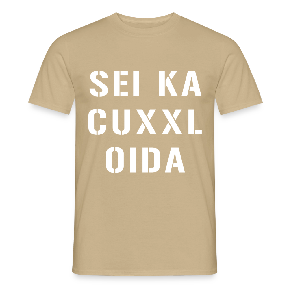 SEI KA CUXXL OIDA, Männer T-Shirt - Sandbeige
