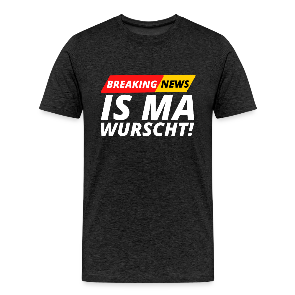 Breaking News: IS MA WURSCHT! Männer Premium T-Shirt - Anthrazit