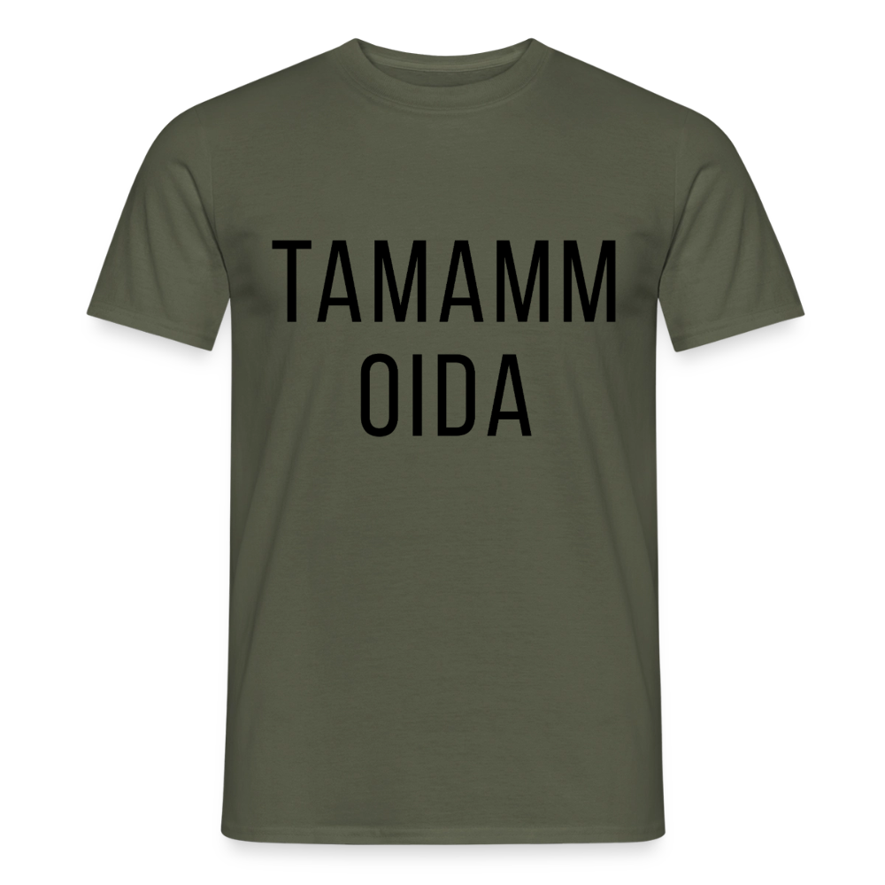 TAMAMM OIDA schwarz, Männer T-Shirt - Militärgrün