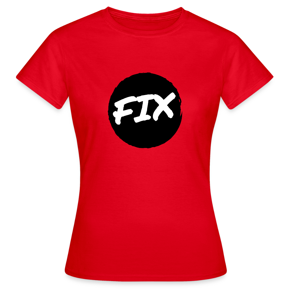 Fix - 100% sicher, fix hoit Oida ;-) Wiener Spruch, Frauen T-Shirt - Rot