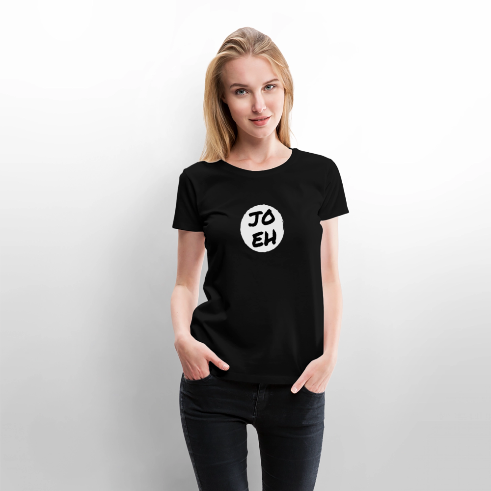 Jo eh - Ja, werde ich sicher eh nicht machen ;-)  Frauen Premium T-Shirt - Schwarz