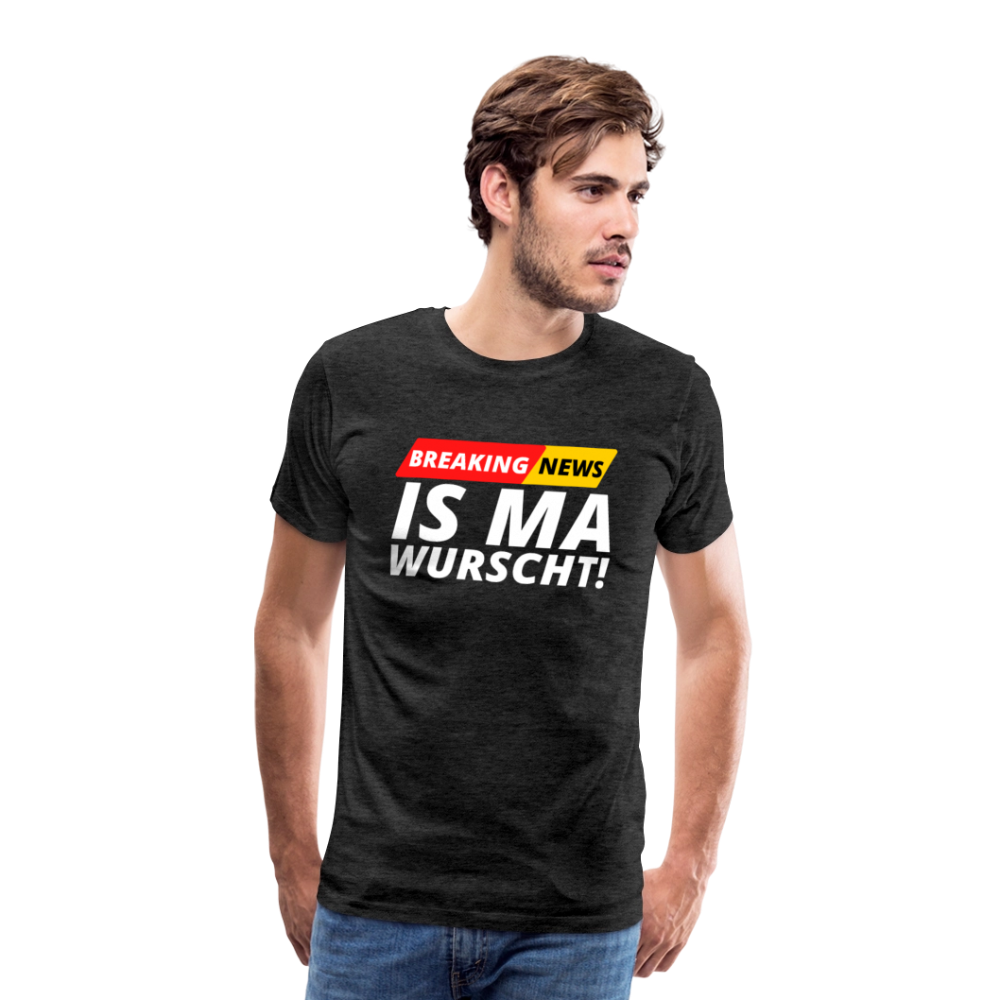 Breaking News: IS MA WURSCHT! Männer Premium T-Shirt - Anthrazit