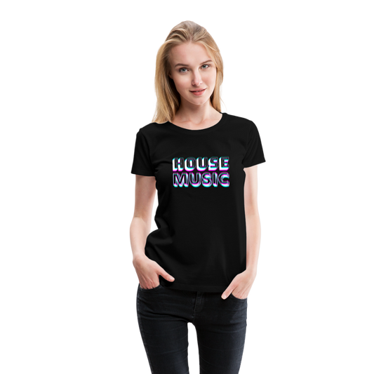 HOUSE MUSIC, Frauen Premium T-Shirt - Schwarz