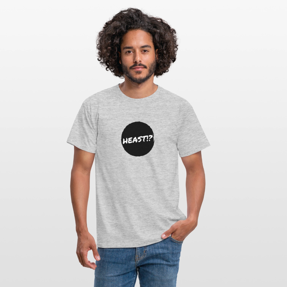 Heast!? (dt. Hörst du?!), Männer T-Shirt - Grau meliert