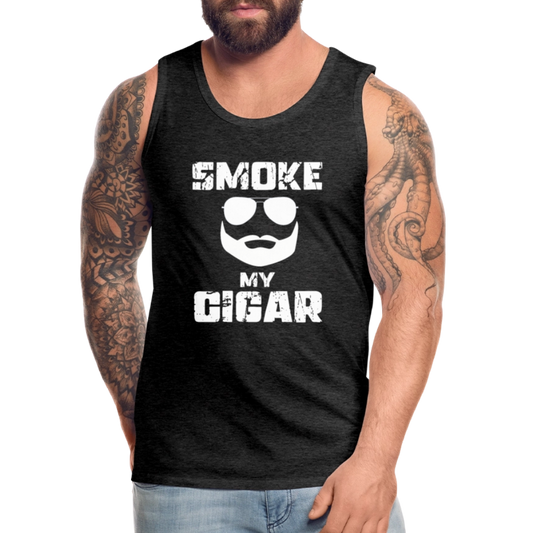 Smoke My Cigar - Zigarren Mann, Hot Daddy, Cigar Man, Männer Premium Tank Top - Anthrazit