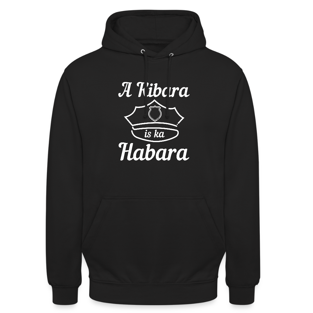 A Kibara is ka Habara, Hoodie - Schwarz