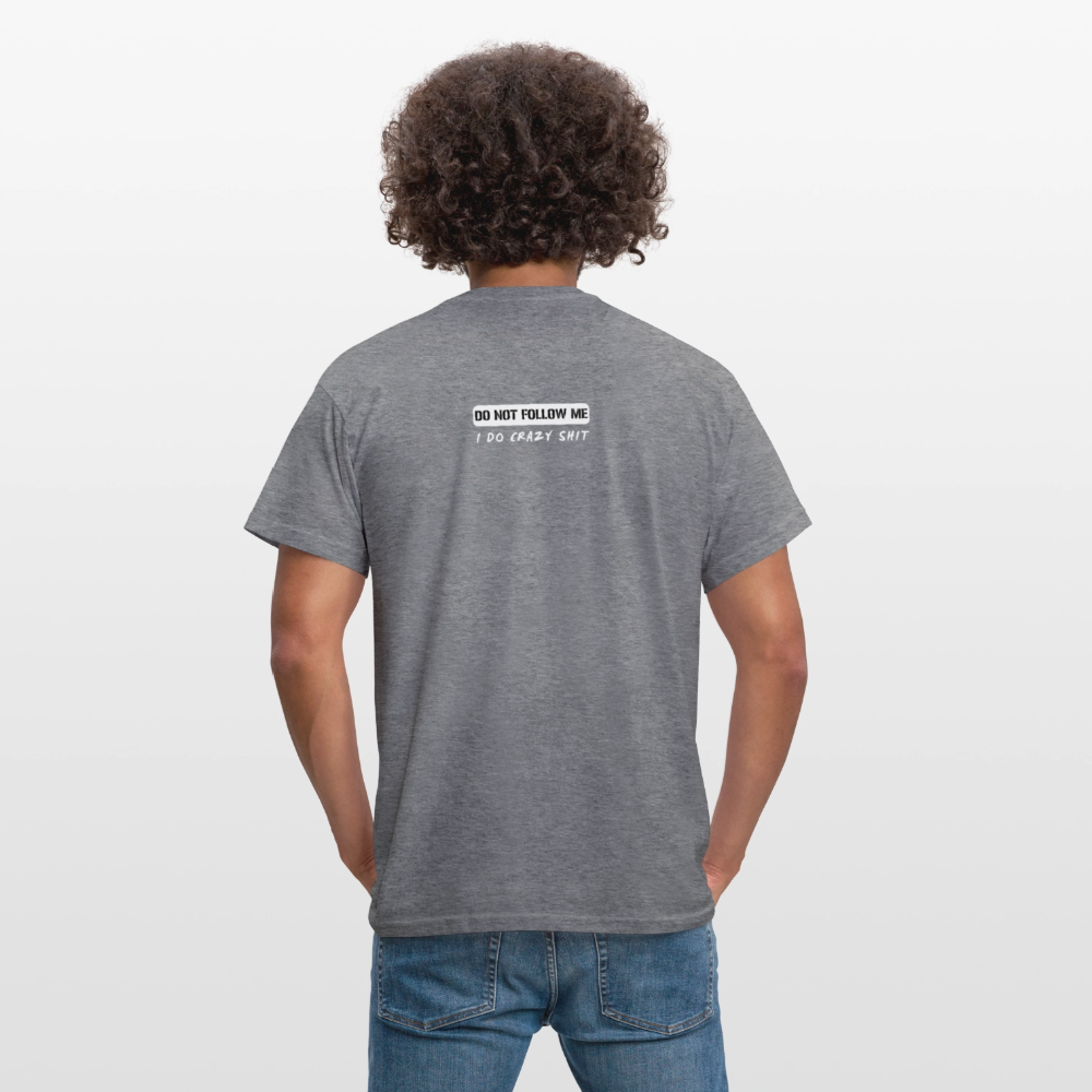 DO NOT FOLLOW ME - I DO CRAZY SHIT BACK - Men/ Männer T-Shirt - Graphit meliert