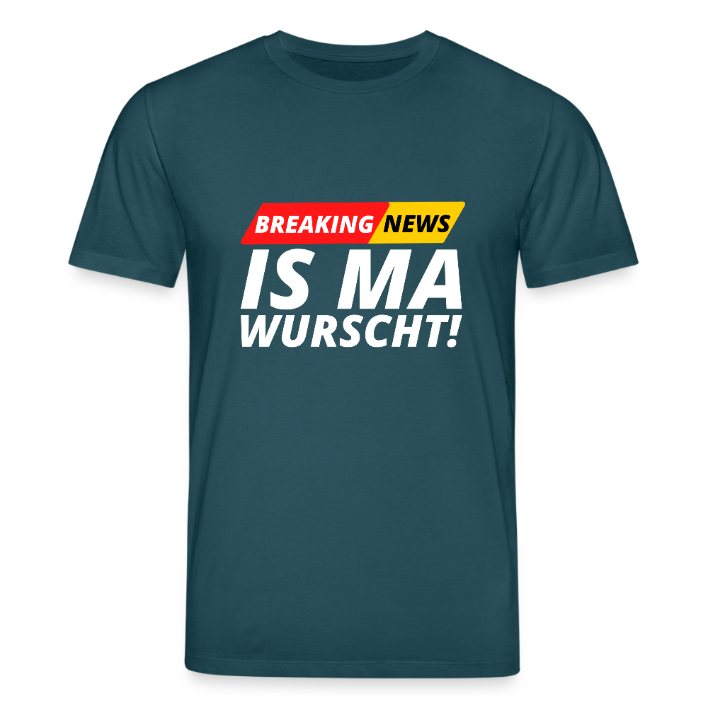 Breaking News: IS MA WURSCHT! Stanley/ Stella Unisex Premium Bio T-Shirt - Dunkles Petrol