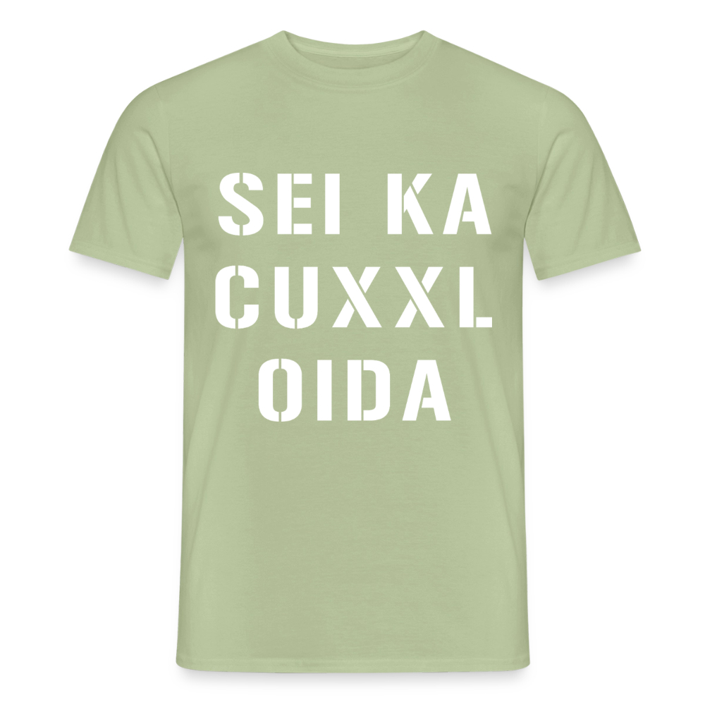 SEI KA CUXXL OIDA, Männer T-Shirt - Sage