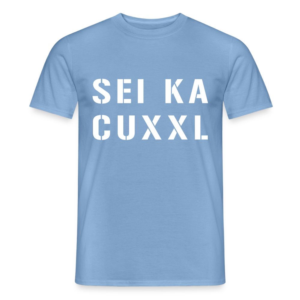 SEI KA CUXXL, Männer T-Shirt - Carolina Blue