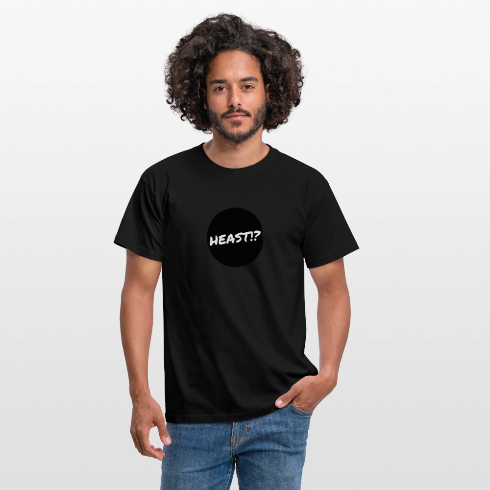 Heast!? (dt. Hörst du?!), Männer T-Shirt - Schwarz