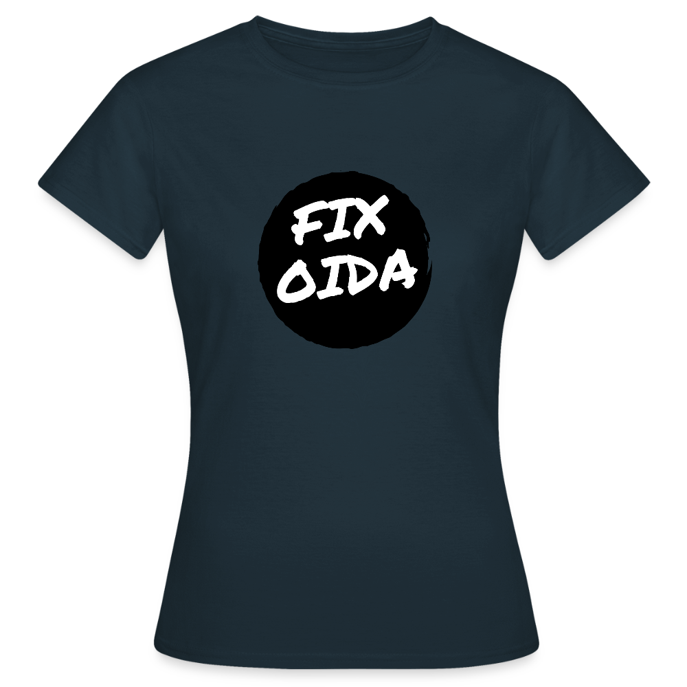 Fix Oida - Wiener Spruch, Frauen T-Shirt - Navy