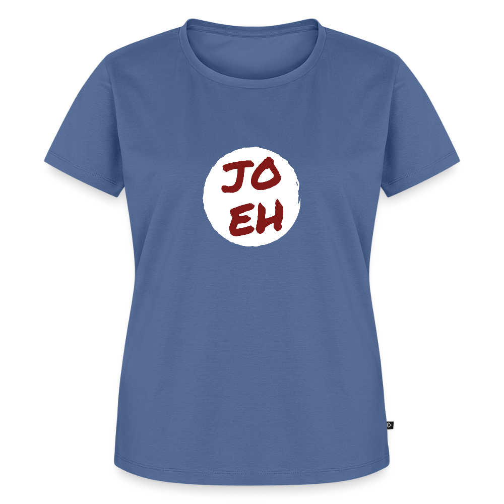 Jo eh - Ja, werde ich sicher eh nicht machen ;-)  Frauen Premium T-Shirt - Taubenblau