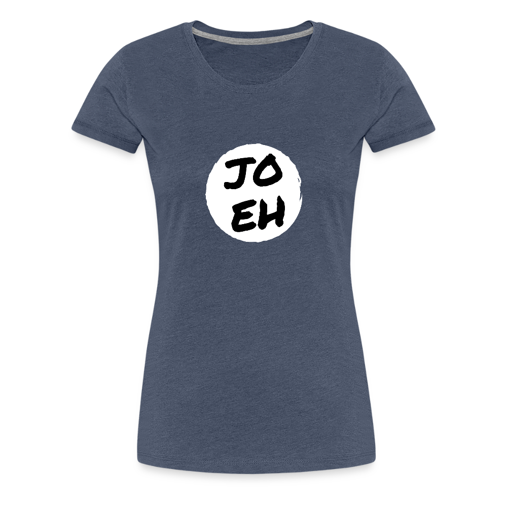 Jo eh - Ja, werde ich sicher eh nicht machen ;-)  Frauen Premium T-Shirt - Blau meliert