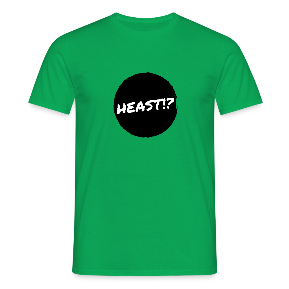 Heast!? (dt. Hörst du?!), Männer T-Shirt - Kelly Green