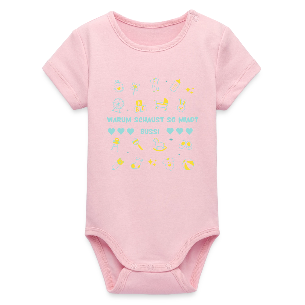 Warum schaust so miad? Bussi, Bio Baby-Body (kurzarm) - Hellrosa