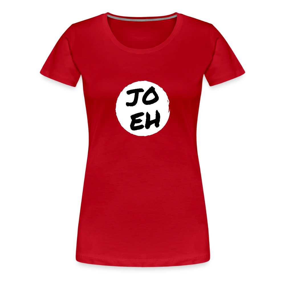 Jo eh - Ja, werde ich sicher eh nicht machen ;-)  Frauen Premium T-Shirt - Rot