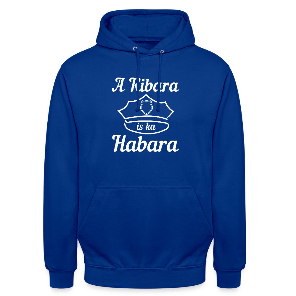 A Kibara is ka Habara, Hoodie - Royalblau