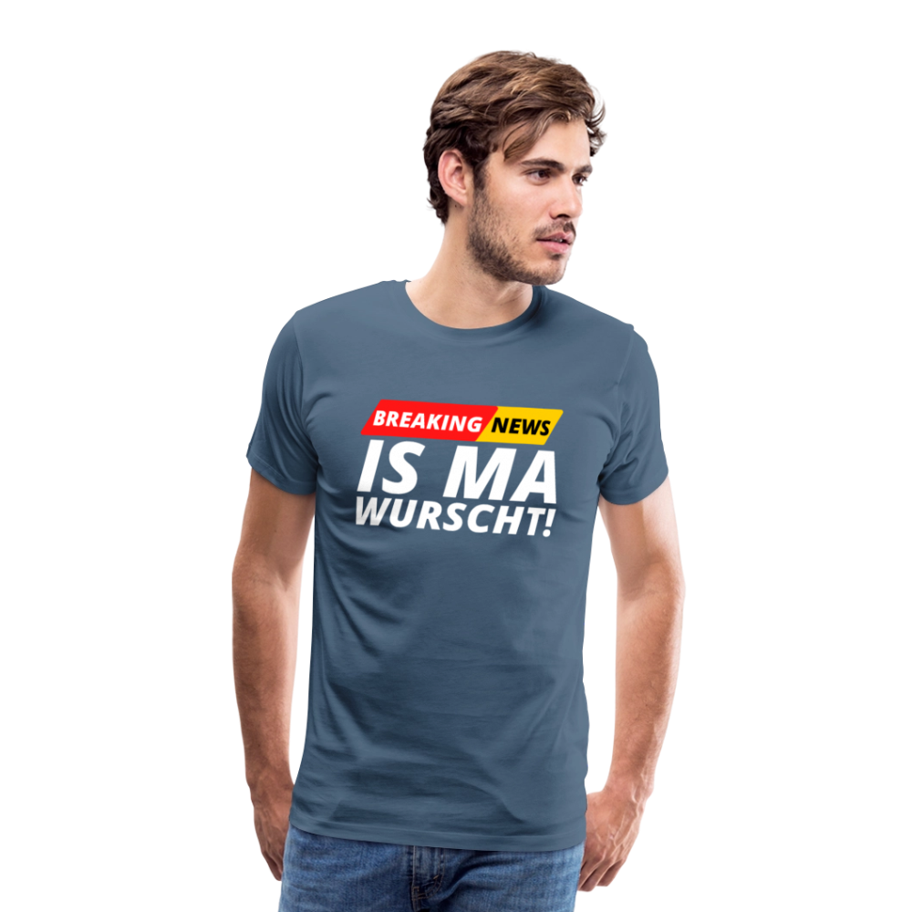 Breaking News: IS MA WURSCHT! Männer Premium T-Shirt - Blaugrau