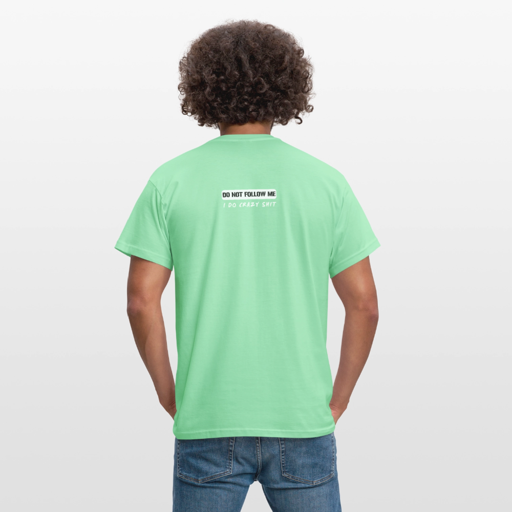 DO NOT FOLLOW ME - I DO CRAZY SHIT BACK - Men/ Männer T-Shirt - Mintgrün