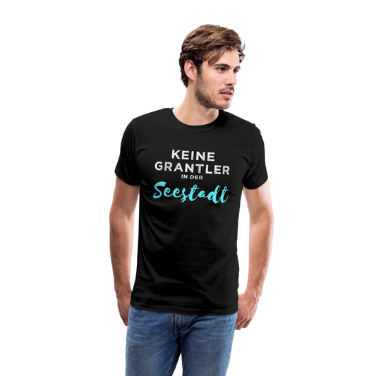 Keine Grantler in der (Wiener) Seestadt, Männer Premium T-Shirt - Schwarz