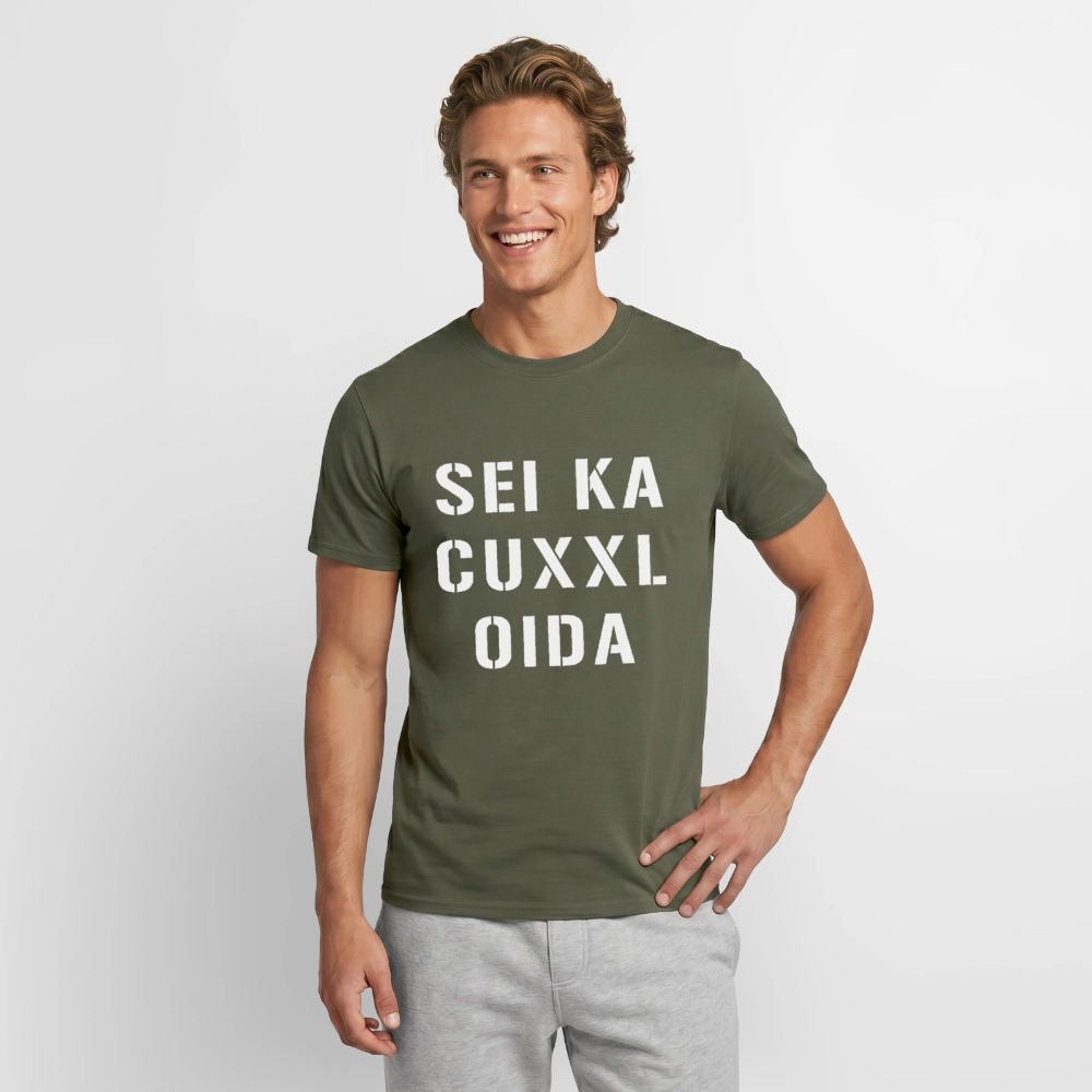 SEI KA CUXXL OIDA, Männer T-Shirt - Militärgrün